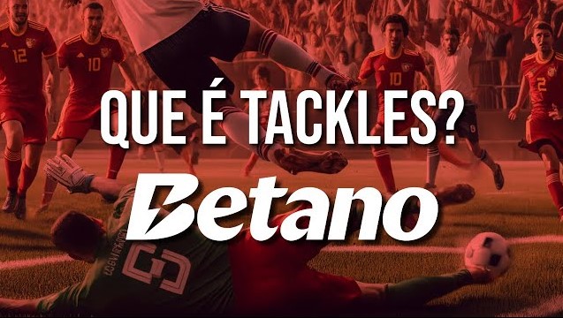 Tackles Betano